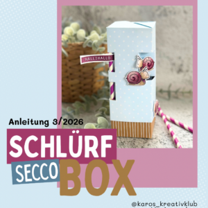 Anleitung für die Schlürf-Secco-Box - 3/2026 im Karos Kreativklub [Digital]