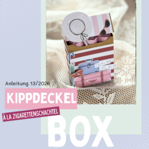 Kippdeckel-Box à la Zigarettenschachtel - 13/2026 im Karos Kreativklub [Digital]
